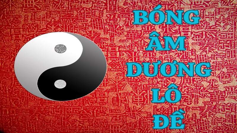 bong am duong xo so 1 Bóng âm dương trong xổ số có đặc điểm ra sao?